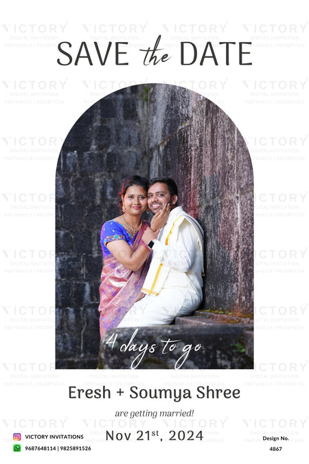 A wedding save-the-date card design with a white background, featuring an arched photo of a couple sitting against a stone wall. The text reads 'SAVE the DATE' at the top, '4 days to go' over the photo, and 'Eresh + Soumya Shree are getting married!' with the date 'Nov 21st, 2024' at the bottom.