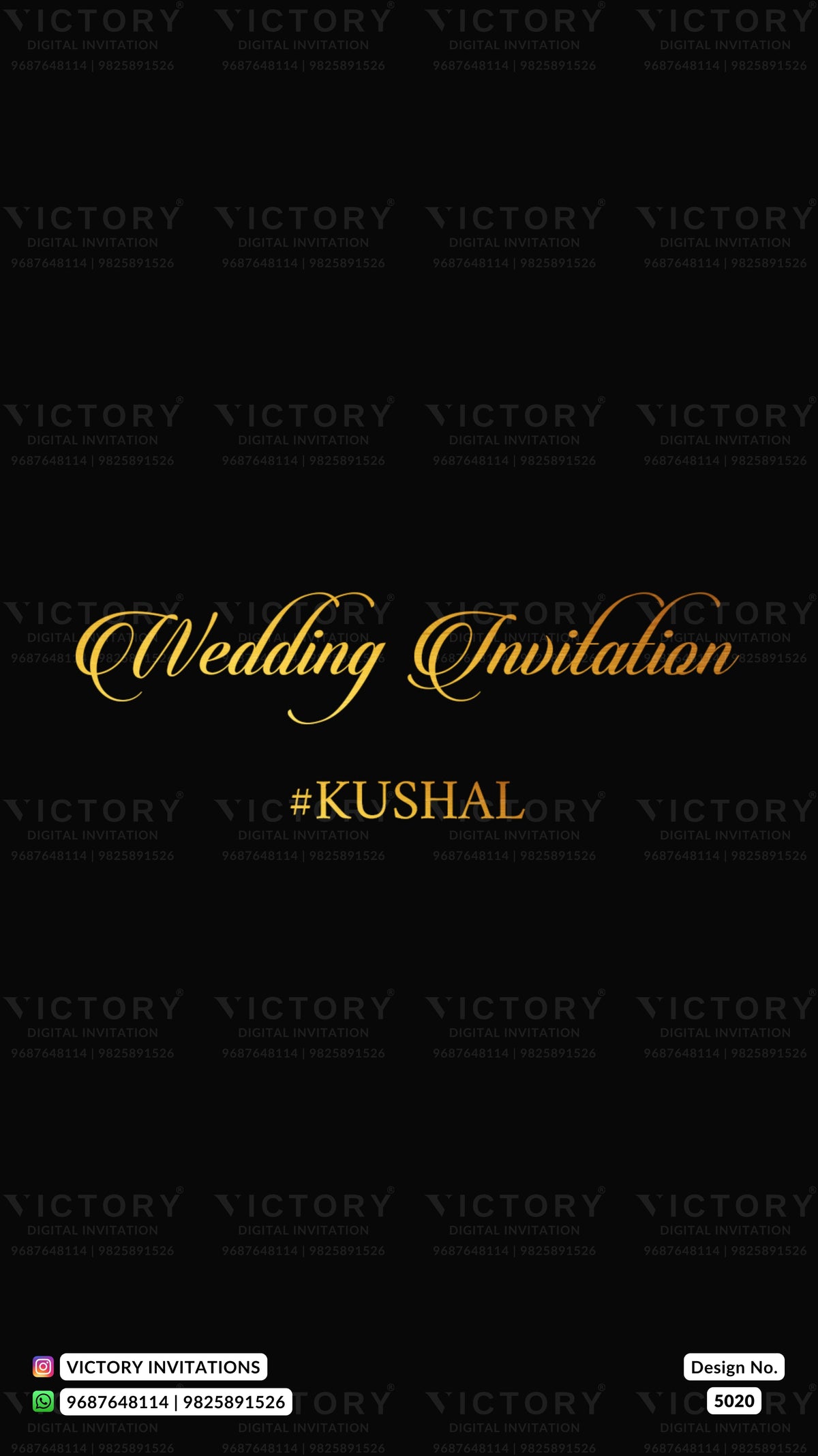 A black wedding invitation card design with elegant gold cursive text reading 'Wedding Invitation' and the name '#KUSHAL' in gold. The background is black with a faint repeating watermark of 'VICTORY INVITATIONS' across the image, and contact details appear at the bottom.