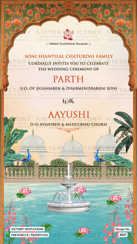 A wedding invitation card design with an ornate arched frame, featuring text for 'Soni Shantilal Chaturdas Family' celebrating 'Aayushi' at the wedding of 'Parth' and 'Aayushi'. The lower portion features an illustration of a fountain, domes, peacocks, and pink lotus flowers in a teal pool, framed by a warm orange border.