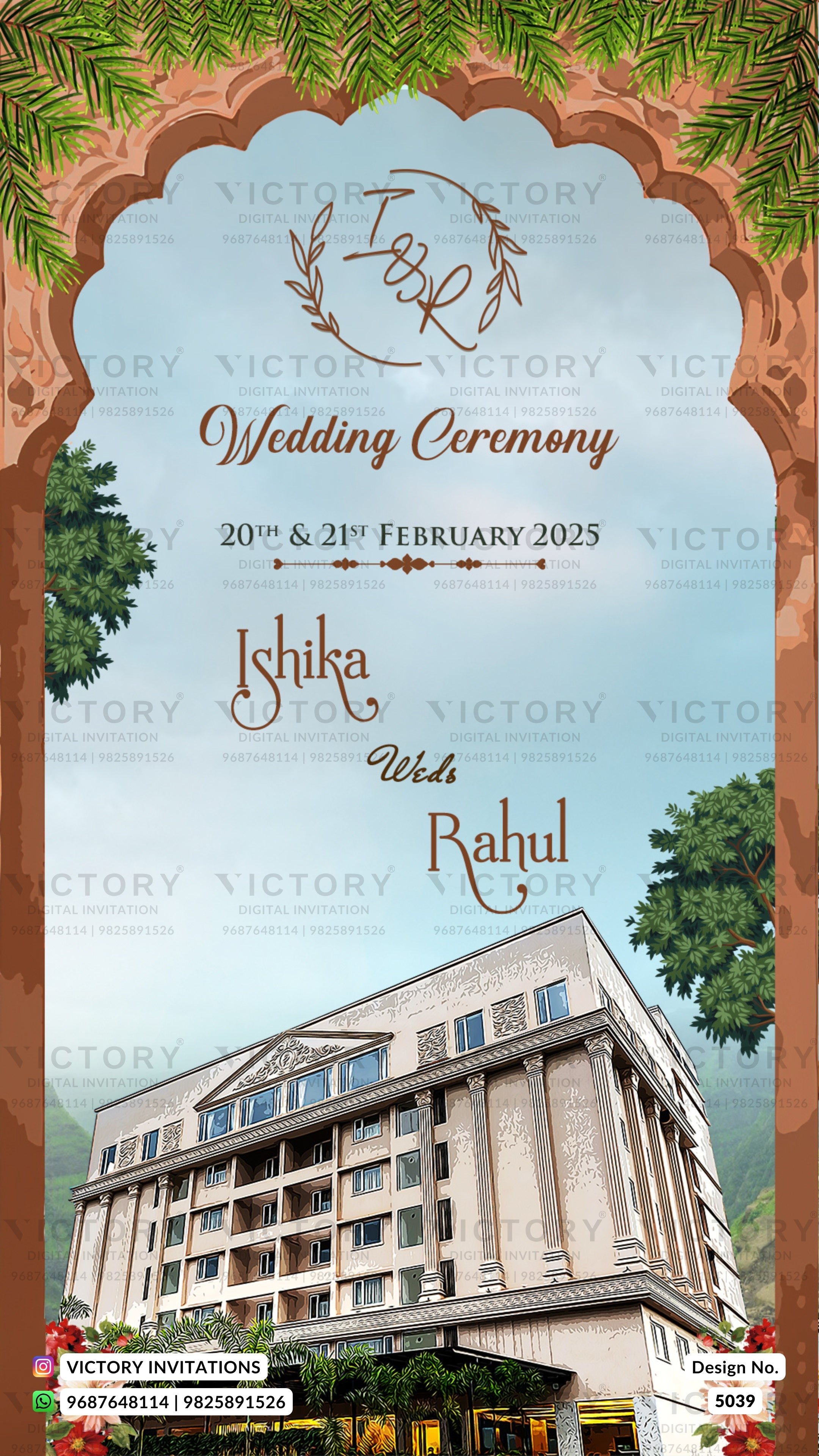 A digital wedding invitation card design featuring a scenic photo of a hotel, an arched frame with decorative foliage, and text celebrating a wedding ceremony on 20th & 21st February 2025 between Ishika and Rahul. Watermarks for 'Victory Invitations' are visible across the image.