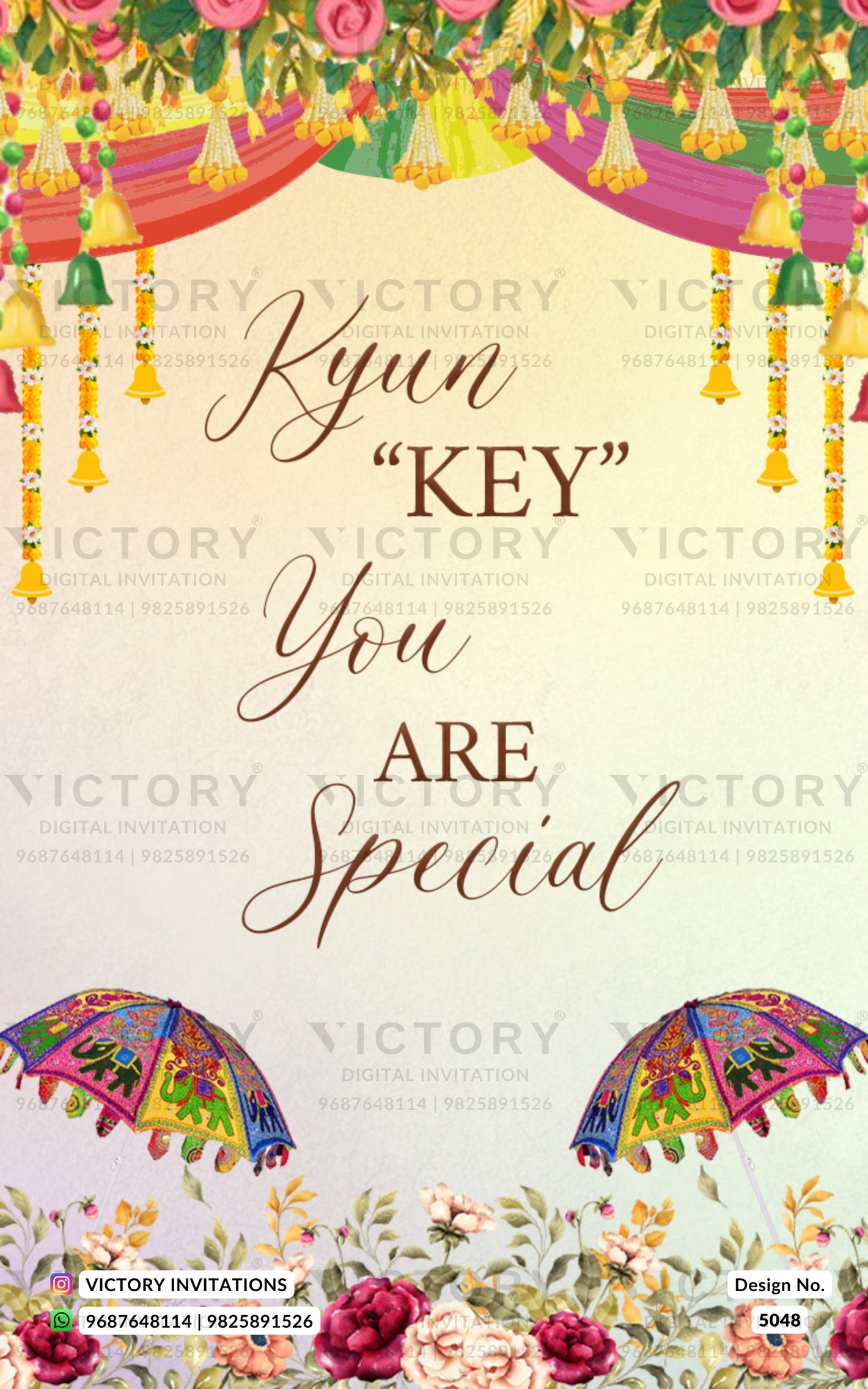 A decorative invitation card design with the text 'Kyun "KEY" You ARE Special' in brown script on a cream background, surrounded by floral garlands, hanging ornaments, two colorful umbrellas, and floral borders. Repeated 'VICTORY' watermarks are visible across the design.
