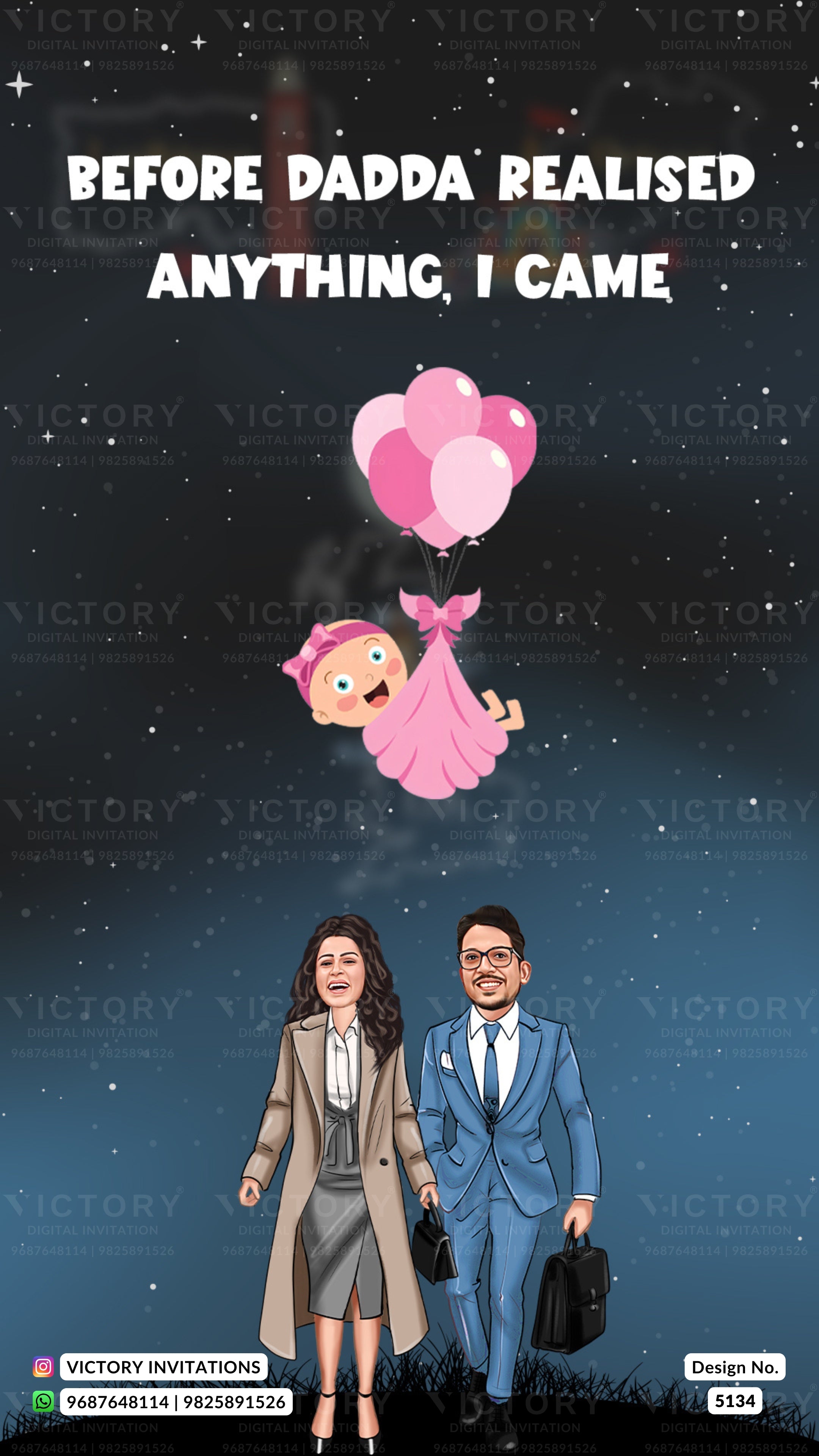 A cartoon-style birthday invitation design with the text 'BEFORE DADDA REALISED ANYTHING, I CAME' above a pink balloon-ballooned baby carriage and two illustrated adults below on a dark starry background. The design includes 'VICTORY INVITATIONS' branding and a design number at the bottom.