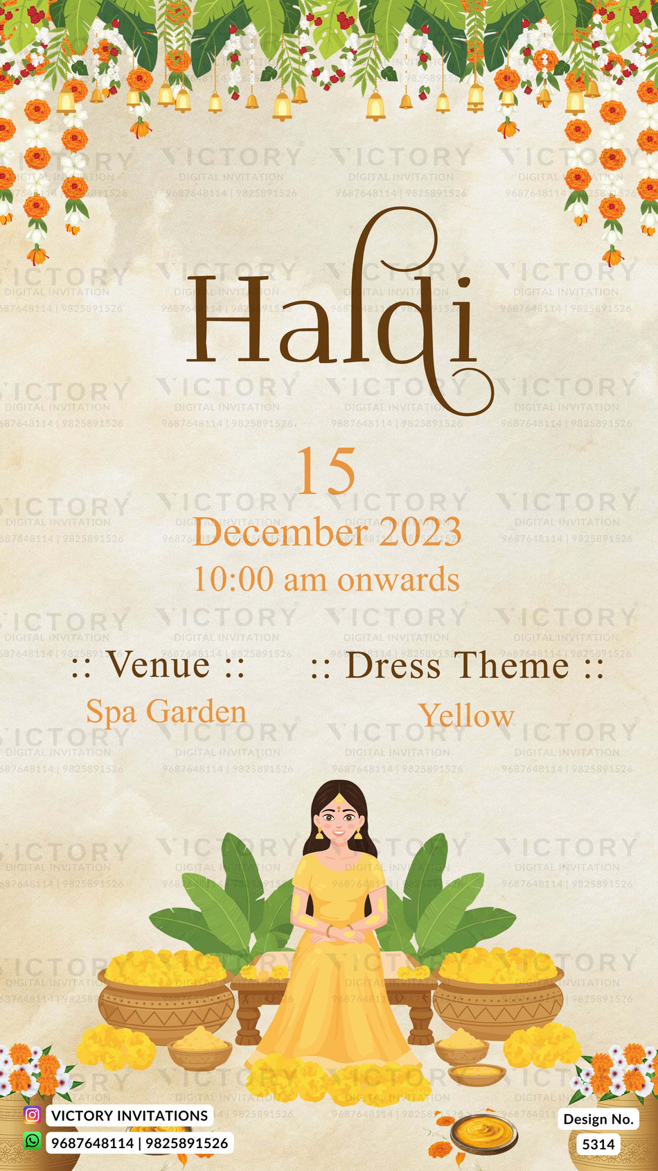 A digital Haldi event invitation card with a beige textured background, decorated with orange marigold flowers at the top and bottom, green leaves, and a cartoon illustration of a woman in a yellow dress standing in front of a plant. The text reads 'Haldi', '15 December 2023', '10:00 am onwards', 'Venue :: Spa Garden', 'Dress Theme :: Yellow', and 'Victory Invitations'.