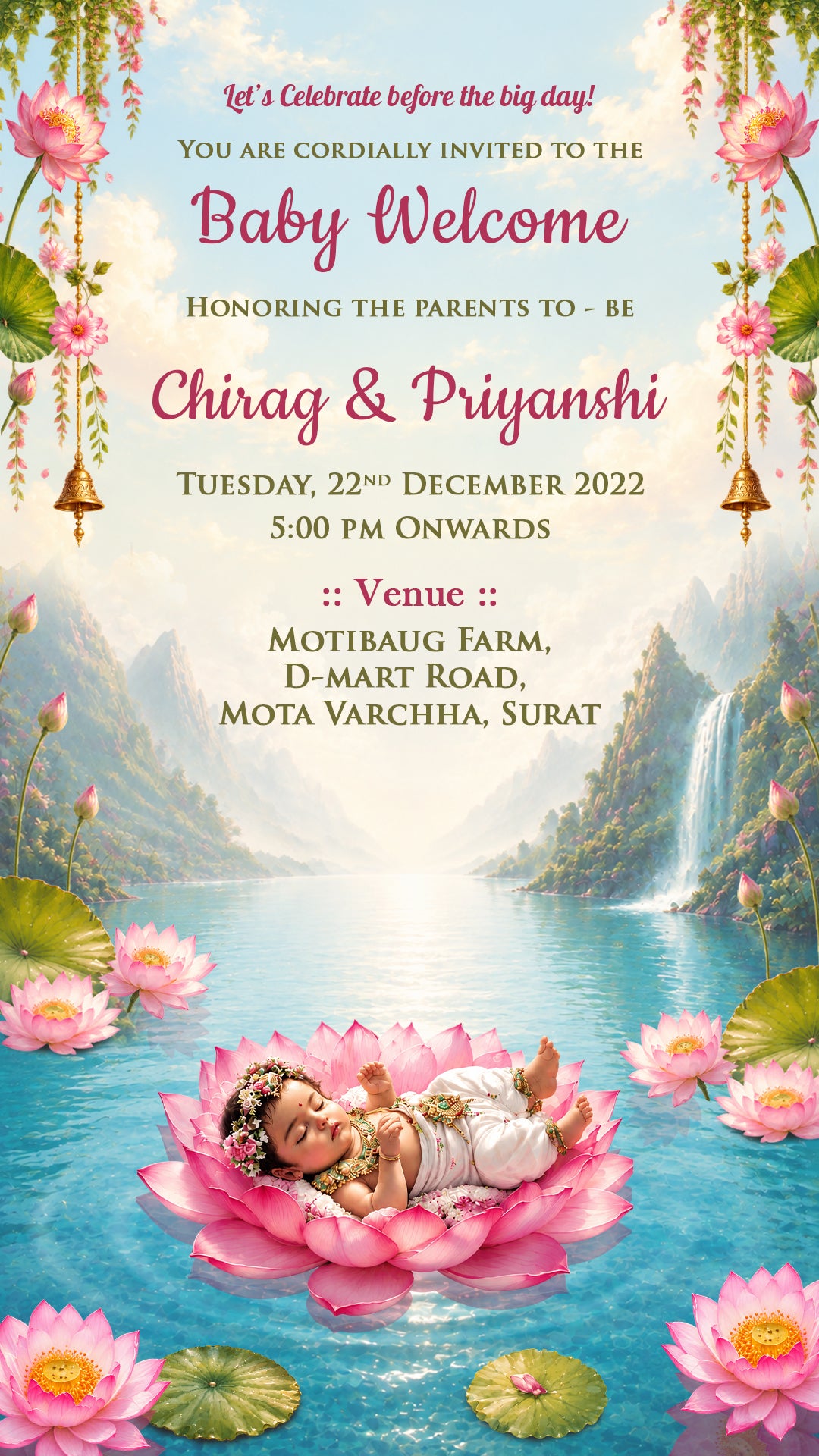 A baby shower invitation card featuring a scenic landscape of a lake with waterfalls, pink lotus flowers, and a sleeping baby on a pink lotus pad. The text reads: 'Let's Celebrate before the big day! YOU ARE CORDIALLY INVITED TO THE Baby Welcome HONORING THE PARENTS TO BE Chirag & Priyanshi TUESDAY, 22ND DECEMBER 2022 5:00 PM ONWARDS :: Venue :: MOTIBAUG FARM, D-MART ROAD, MOTA VARCHHHA, SURAT'.