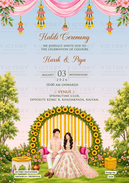 A festive Haldi Ceremony invitation card featuring a colorful illustration of a bride and groom seated under a sunflower arch, with pink draped decorations and hanging marigold ornaments at the top. The text details the event for Harsh & Piya on August 03, 2026, at 10:00 AM at Springtime Club, Kalyan.