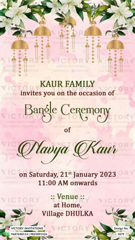 The Bangle ceremony Invitation is Immersed in Light Pink Splashes, Moon Mist Flowers, Lush Green Leaves, and Golden hanging, Design no. 1879