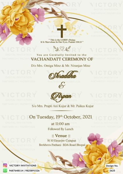 An enchanting Vachandatt Ceremony Invitation Unveiling a Milky white background, the Beauty of yellow roses and pink Floras, rustic Leaves, a Divine Cross, and a gold ornate frame, Design no.2625